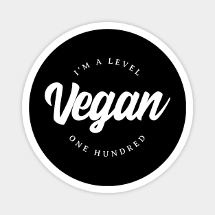 I'm a level 100 vegan | typographical design Magnet